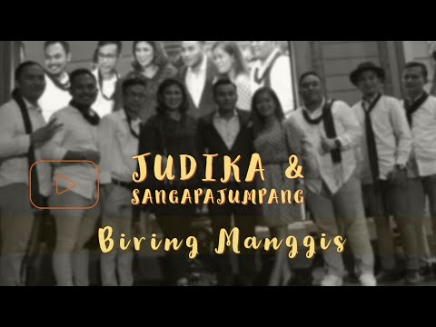 JUDIKA - BIRING MANGGIS- Ft SANGAPAJUMPANG