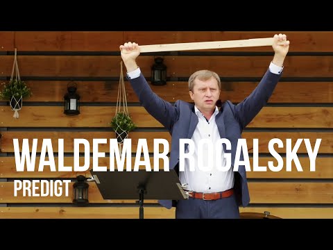 Die Liebe Gottes | Predigt Waldemar Rogalsky 11.07.2021