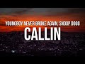 YoungBoy Never Broke Again Callin Lyrics Ft Snoop Dogg