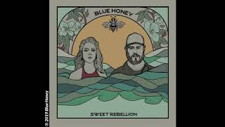Blue Honey - Sweet Rebellion (Audio Video)