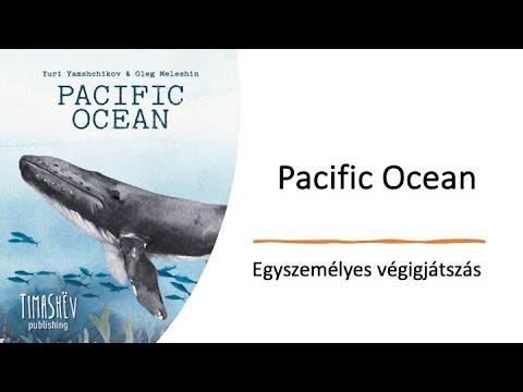 Pacific Ocean - Egyszemélyes végigjátszás - Robert SoloPlay