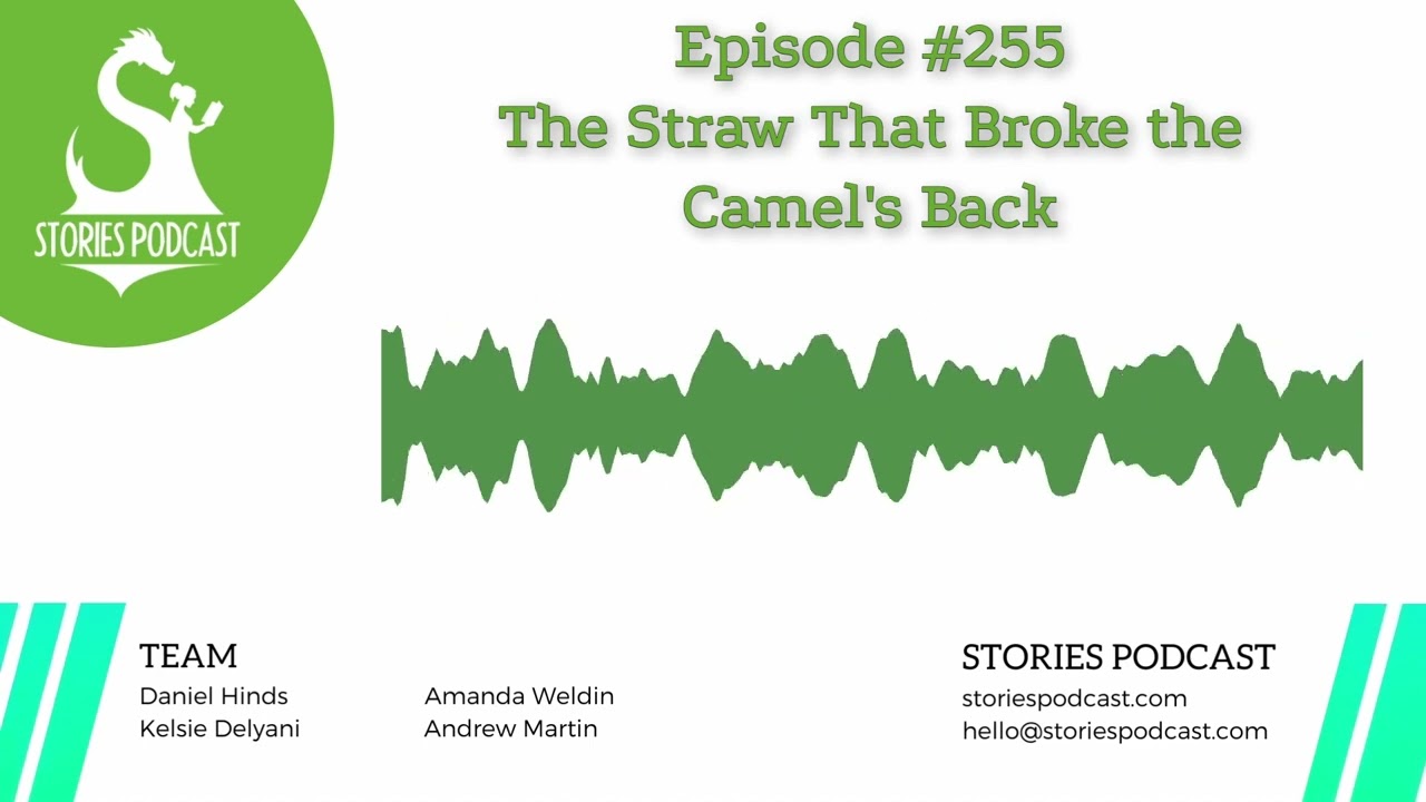 The Straw That Broke the Camel's Back