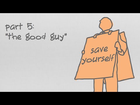 Why Are You So Angry? Part 5: "The Good Guy" Video
