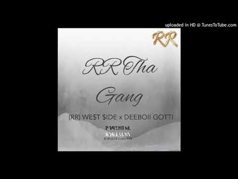 (RR) WE$T $IDE x DEEBOII GOTTI - RR THA GANG