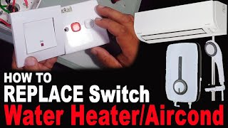 How to replace Water Heater / Aircond Power Switch / Tukar suis Elektrik Water Heater / Aircond DIY
