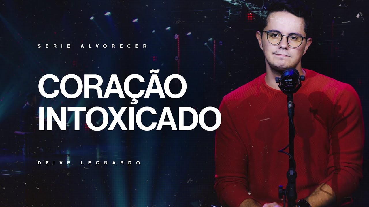 Coração intoxicado | Deive Leonardo