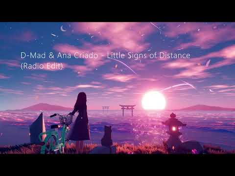 D-Mad & Ana Criado - Little Signs of Distance (Radio Edit) [TRANCE4ME]