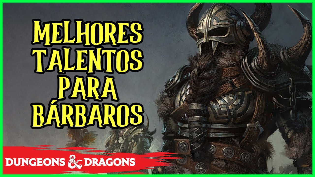 MELHORES TALENTOS PARA BÁRBAROS EM D&D 5E