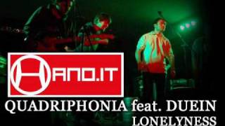 Quadriphonia feat. Duein - Lonelyness - Hano.it
