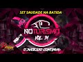 SET SAUDADE NA BATIDA NÓ TURISMO VOL 31 DJ RENAN O ABSOLUTO