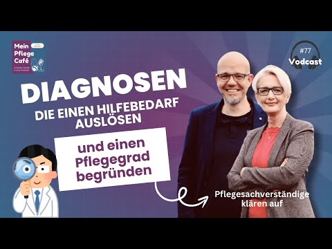 Diagnoses that justify care – why they are so important! – How to correctly apply for a care level.