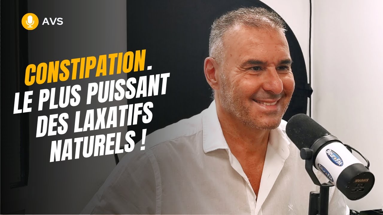 [AVS] Constipation. Le plus puissant des laxatifs naturels ! - Dr William Berrebi