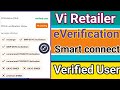 Vi Retailer Verified User | Vi Retailer Smart Connect Pos eVerification Pending