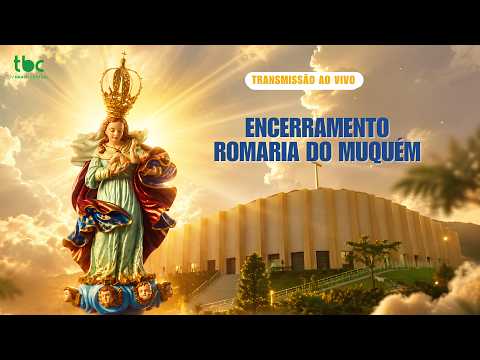 🙏 MISSA DE ENCERRAMENTO DA ROMARIA DO MUQUÉM | GOIÁS NA BRASIL CENTRAL | 15/08/2026
