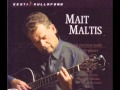 Mait Maltis - Kaunis Naine 