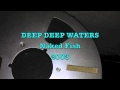 DEEP DEEP WATERS