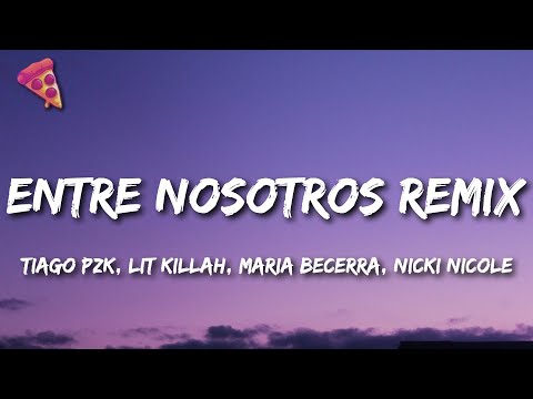 Tiago PZK, LIT killah, Maria Becerra, Nicki Nicole - Entre Nosotros REMIX