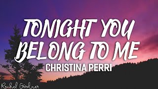 Download lagu Christina Perri Tonight You Belong To Me Lyrics....mp3