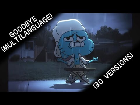 (UPDATED) The Amazing World of Gumball: Goodbye (Multilanguage) | (30 Versions)