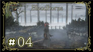 ◇Part4◇ブラッドボーンを初見で実況プレイ～っ！＊≧∀≦ﾉｼ