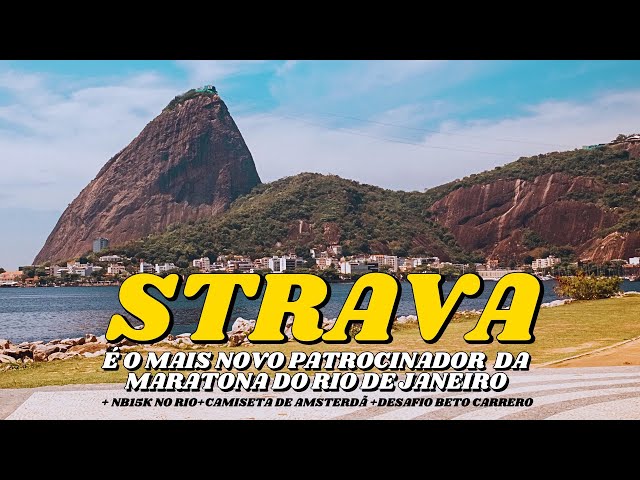 STRAVA é o mais novo patrocinador da MARATONA do RIO
