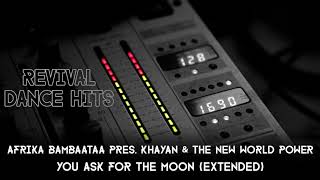 Afrika Bambaataa Pres. Khayan & The New World Power - You Ask For The Moon (Extended) [HQ]