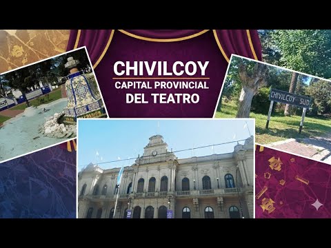 ¡CHIVILCOY! CAPITAL PROVINCIAL DEL TEATRO