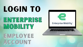 How to Login to Enterprise Mobility Employee Account
