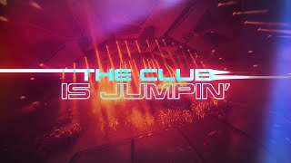 The Club Is Jumpin' Music Video