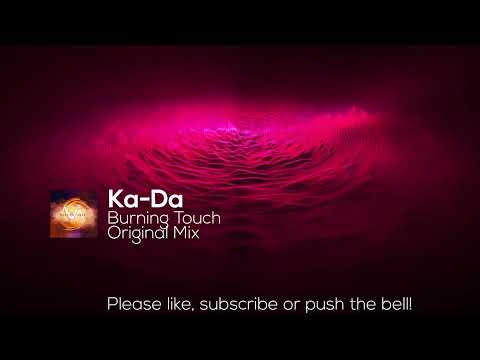 Ka-Da - Burning Touch (Original Mix)