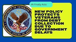 How The New VA Policy Helps Veterans With Debt