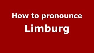 How to pronounce Limburg
