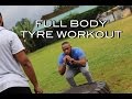 Full Body Tyre Workout Just Gym It