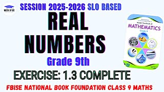 Ex 1.3 (Complete) | Applications of Real Numbers | Class 9 Maths | NBF Edition | Urdu Explanation