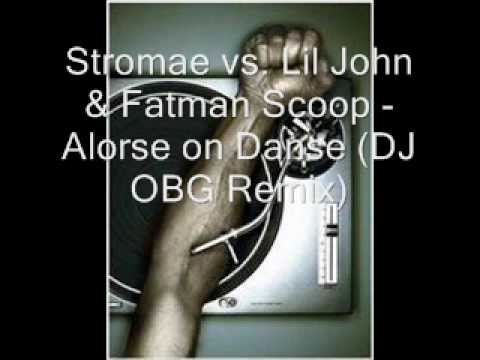 Stromae vs. Lil John & Fatman Scoop - Alorse on Danse (Dj OBG REMiX)