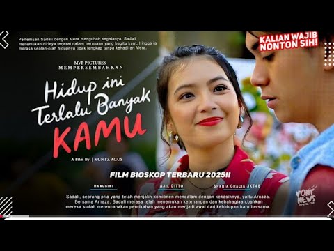 HIDUP INI TERLALU BANYAK KAMU FULL MOVIE || film bioskop terbaru 2025