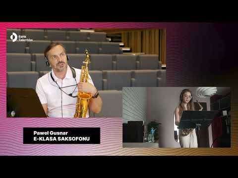 e-Bank Talentów - prof. Paweł Gusnar  - saksofon - Magdalena Szczęsna