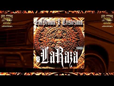 EvilBrown X Tristesonn -La Raza (Prod.DeterNoah)