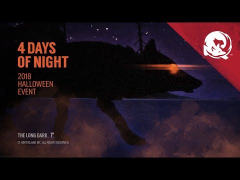 The Long Dark 4 Days Of Night 18 October 27 31 Steam News