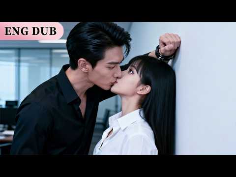 【ENG DUB】7Ys Later, Her First Love Became Her Boss—Loved Her Yet Tormented Her,Reloved Her Deeply！