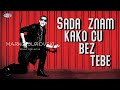 Marko Djurovski - Sada znam kako cu bez tebe ...