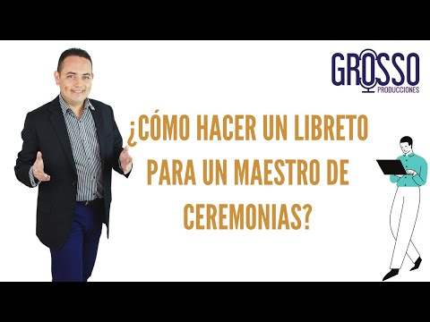 , title : '¿ Cómo hacer un libreto para maestro de ceremonias? por Carlos Grosso - Grosso Producciones'
