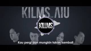 Download lagu Killing Me Insede Ft AiU Kau dan Aku Hilang Lyric HD mp3
