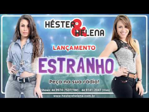 Héster e Helena - Estranho