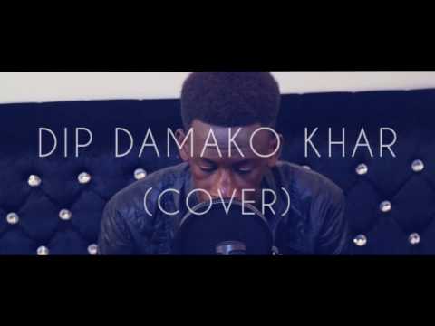 DIP - DAMAKO KHAR cover ( BAYE MASS 17ANS )