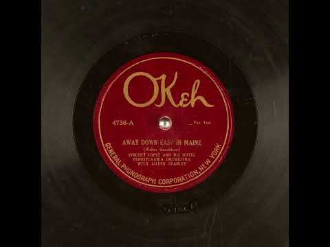 Away Down East in Maine - Vincent Lopez and His Hotel Pennsylvania Orchestra