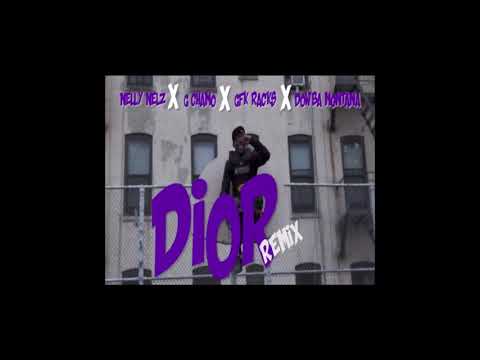 DIOR REMIX - NELLY NELZ ❌ G CHAMO ❌ GFK RACKS ❌ DOWBA MONTANA