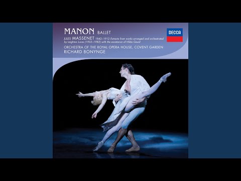 Massenet: Manon Ballet - Arranged and orchestrated by Leighton Lucas with the collaboration of...