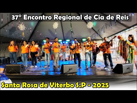 SANTA ROSA DE VITERBO S. P - 37° Encontro Regional de Companhias de Reis 3 de Agosto de 2025.