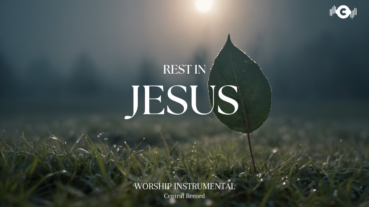 REST IN JESUS - Soaking worship instrumental | Prayer and Devotional